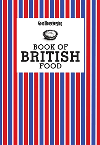 Imagen de archivo de Good Housekeeping Book of British Food. Good Housekeeping Institute a la venta por ThriftBooks-Atlanta