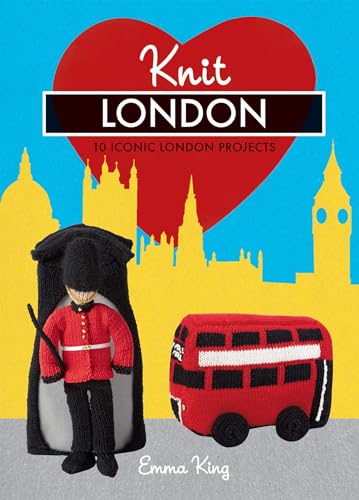 Imagen de archivo de Knit London: 10 Iconic London Projects a la venta por Once Upon A Time Books