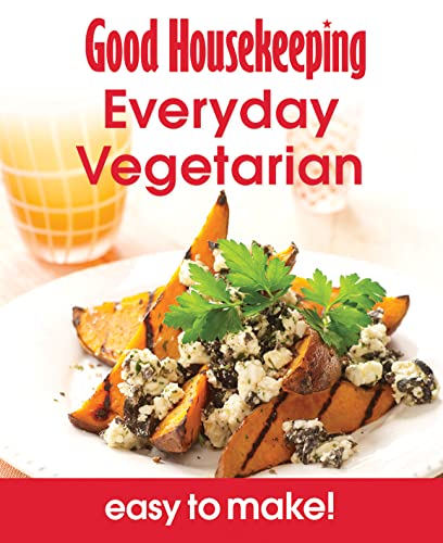 Imagen de archivo de Everyday Vegetarian: Over 100 Triple-tested Recipes (Easy to Make!) (Good Housekeeping) a la venta por AwesomeBooks