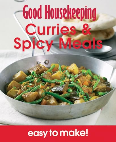 Beispielbild fr Curries & Spicy Meals: Over 100 Triple-tested Recipes (Easy to Make!) (Good Housekeeping) zum Verkauf von AwesomeBooks