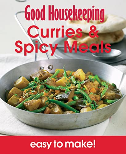 9781908449122: Good Housekeeping Easy to Make! Curries & Spicy Meals: Over 100 Triple-Tested Recipes