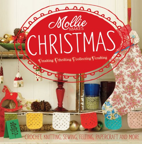 Stock image for Mollie Makes Christmas: Making, Thrifting, Collecting, Crafting for sale by MusicMagpie