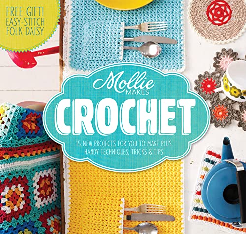 Beispielbild fr Mollie Makes: Crochet: Techniques, Tricks & Tips with 15 Exclusive Projects zum Verkauf von medimops