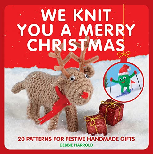 9781908449214: We Knit You a Merry Christmas: 20 patterns for festive handmade gifts