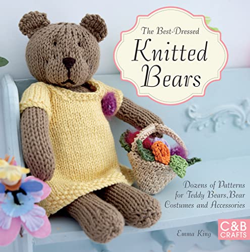 Beispielbild fr The Best-Dressed Knitted Bears: Dozens of patterns for teddy bears, bear costumes and accessories zum Verkauf von WorldofBooks