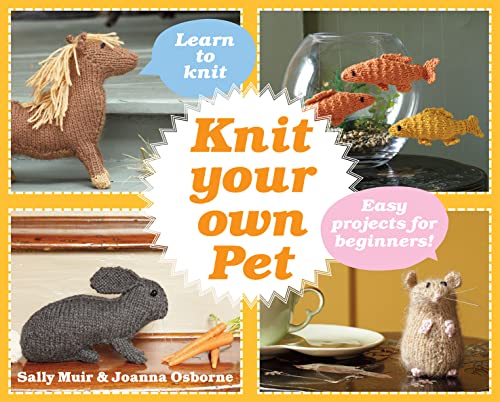 Imagen de archivo de Knit Your Own Pet: Easy projects for beginners a la venta por WorldofBooks