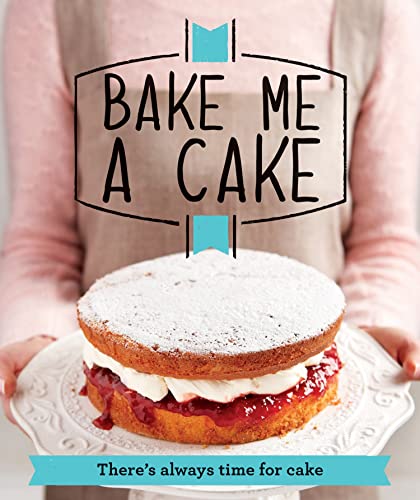 Beispielbild fr Bake Me a Cake: Theres always time for cake (Good Housekeeping) zum Verkauf von Reuseabook