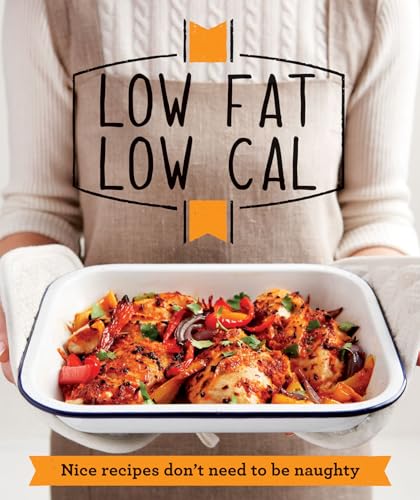 Imagen de archivo de Low Fat Low Cal: Nice recipes don't need to be naughty (Good Housekeeping) a la venta por WorldofBooks