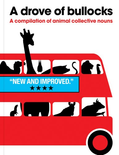 Beispielbild fr A Drove of Bullocks : A Compilation of Animal Collective Nouns zum Verkauf von Better World Books