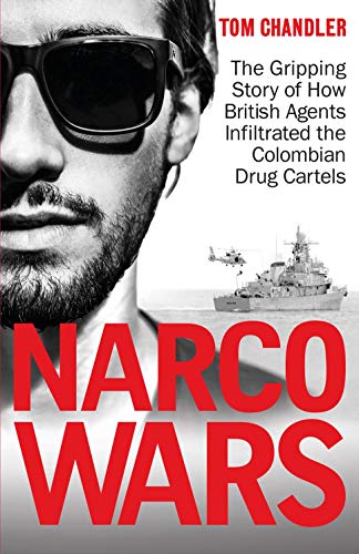 Beispielbild fr Narco Wars: How British Agents Infiltrated The Colombian Drug Cartels zum Verkauf von WorldofBooks