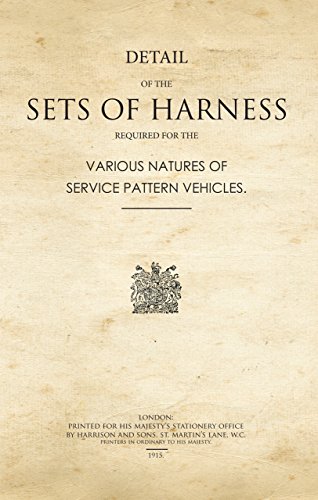 Stock image for Detail of the Sets of Harness Required for the Various Natures of Service Pattern Vehicles (War Office Facsimiles) for sale by Bestsellersuk
