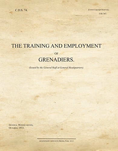 Beispielbild fr The Training and Employment of Grenadiers: CDS74 (War Office Publications) zum Verkauf von WorldofBooks