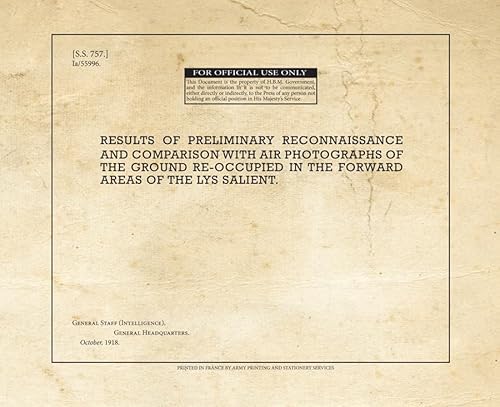 9781908487896: Results of Preliminary Reconnaissance and Comparison with Air Photographs of the Ground Re-Occupied in the Forward Areas of the Lys Salient: SS757 (War Office Publications)