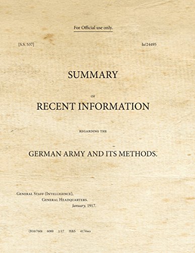 Stock image for Summary of Recent Information Regarding the German Army and its Methods: SS537 (War Office Publications) for sale by Bestsellersuk