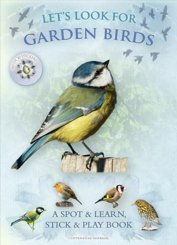 Immagine stock per Let?s Look for Garden Birds: A Spot & Learn, Stick & Play Book: Part of the Let?s Look Nature Series for Children Aged 4 to 8 Years: 1