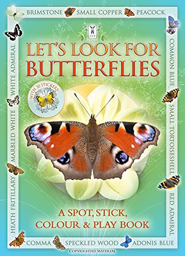 Beispielbild fr Let  s Look for Butterflies: A Spot & Learn, Stick & Play Book: Part of the Let  s Look Nature Series for Children Aged 4 to 8 Years zum Verkauf von WorldofBooks