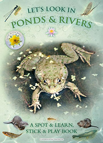 Beispielbild fr Let's Look in Ponds & Rivers: A Spot & Learn, Stick & Play Book zum Verkauf von SecondSale