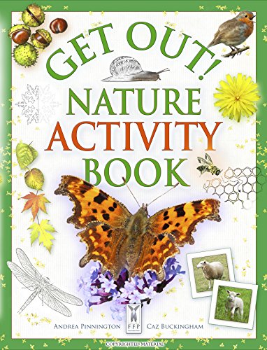 Beispielbild fr Get Out! Nature Activity Book: Nature-based Activities for Children Aged 5 to 10 Years zum Verkauf von WorldofBooks