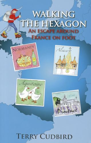 Stock image for Walking The Hexagon: An Escape Around France on Foot for sale by WorldofBooks