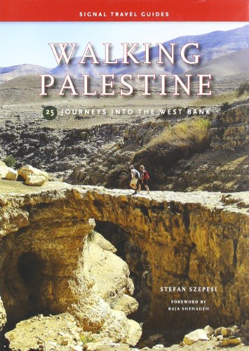 9781908493613: Walking Palestine: 25 Journeys Into the West Bank