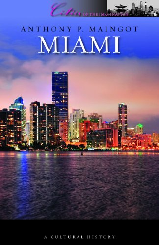 Imagen de archivo de Miami: A Cultural History (Cities of the Imagination) a la venta por ThriftBooks-Atlanta