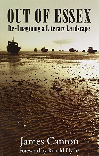 9781908493798: Out of Essex: Re-Imagining a Literary Landscape