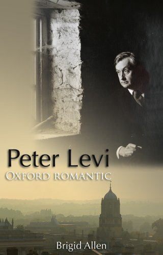 Stock image for Peter Levi: Oxford Romantic for sale by WorldofBooks