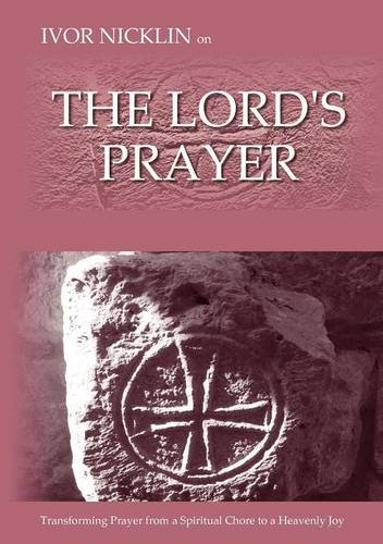 9781908512079: Ivor Nicklin On The Lord's Prayer