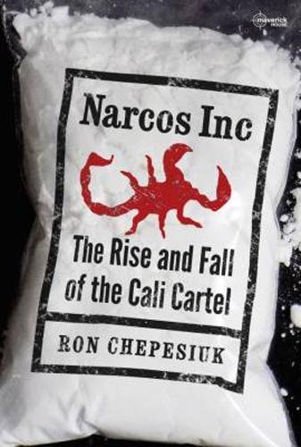 Beispielbild fr Narcos Inc: The Rise And Fall Of The Cali Cartel zum Verkauf von WorldofBooks