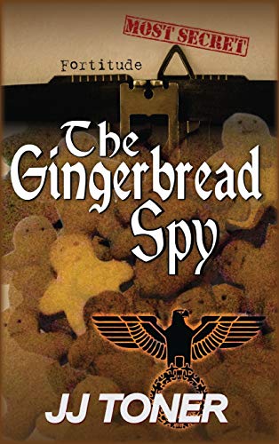 Stock image for The Gingerbread Spy: A Ww2 Spy Story (Black Orchestra) for sale by Better World Books