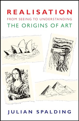 Stock image for Realisation - from Seeing to Understanding : The Origins of Art for sale by WorldofBooks