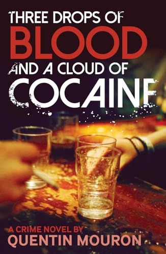 Beispielbild fr Three Drops of Blood and a Cloud of Cocaine zum Verkauf von Blackwell's