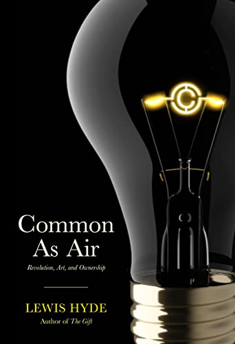 Beispielbild fr Common as Air: Revolution, Art, and Ownership zum Verkauf von Open Books