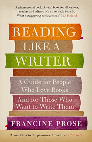 Stock image for Reading Like a Writer: A Guide for People Who Love Books and for Those Who Want to Write Them for sale by WorldofBooks