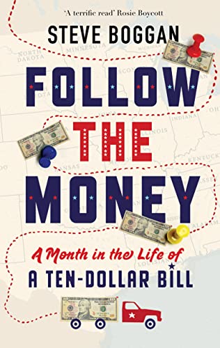 9781908526090: Follow the Money: A Month in the Life of a Ten-Dollar Bill [Idioma Ingls]