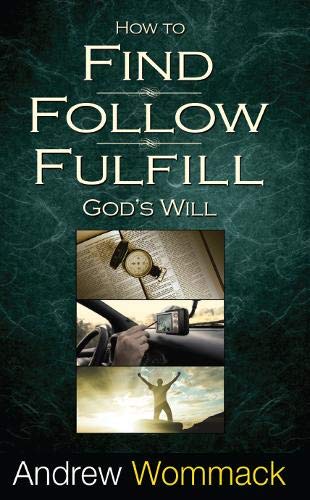 Beispielbild fr How to Find, Follow, Fulfill God's Will zum Verkauf von WorldofBooks