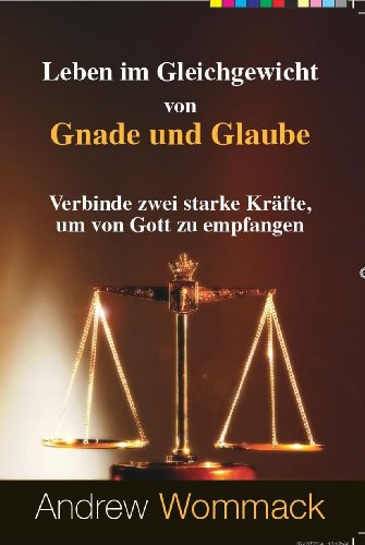 Beispielbild fr Leben Im Gleichgewicht Von Gnade Und Glaube zum Verkauf von Blackwell's