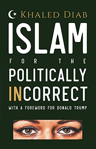 Beispielbild fr Islam for the Politically Incorrect: With a Foreword for Donald Trump zum Verkauf von WorldofBooks