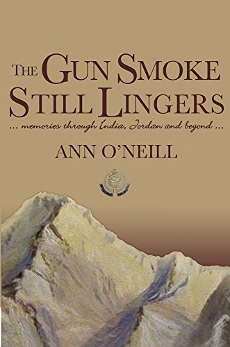 Beispielbild fr The Gun Smoke Still Lingers: Memories through India, Jordan and Beyond zum Verkauf von WorldofBooks