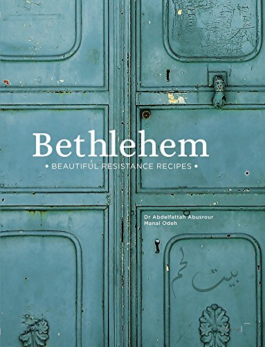 Beispielbild fr Bethlehem: Beautiful Resistance Recipes zum Verkauf von ThriftBooks-Atlanta