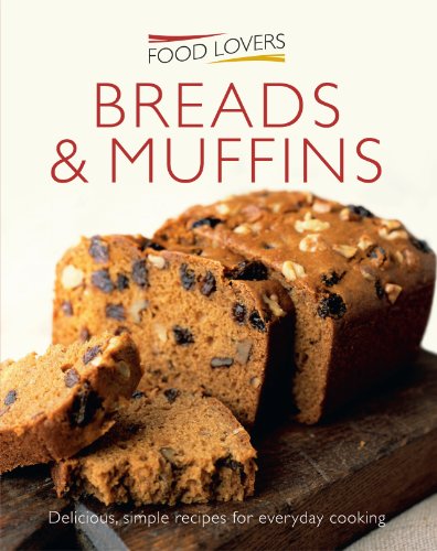 Beispielbild fr Muffins and Breads (Food Lovers Series 2) zum Verkauf von Wonder Book