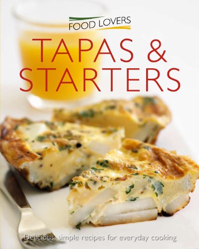 Imagen de archivo de Tapas and Starters (Food Lovers Series 2) a la venta por AwesomeBooks