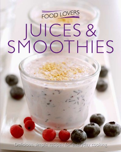 Stock image for Juices and Smoothies (Food Lovers Simply) for sale by AwesomeBooks