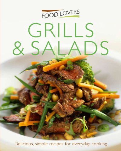 Beispielbild fr Grills and Salads (Food Lovers) zum Verkauf von AwesomeBooks