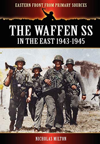Beispielbild fr The Waffen SS - In the East 1943-1945 zum Verkauf von Monster Bookshop