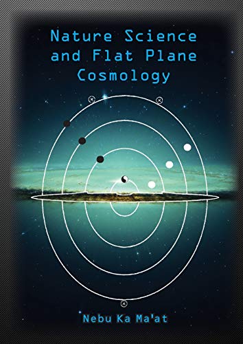 Beispielbild fr Nature Science and Flat Plane Cosmology zum Verkauf von GF Books, Inc.