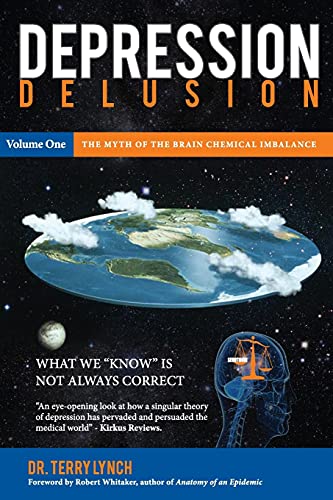 9781908561015: DEPRESSION DELUSION, Volume One: The Myth of the Brain Chemical Imbalance: Volume 1