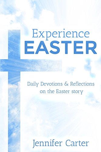 Stock-Bild f�r Experience Easter: Daily Devotions & Reflections on the Easter story