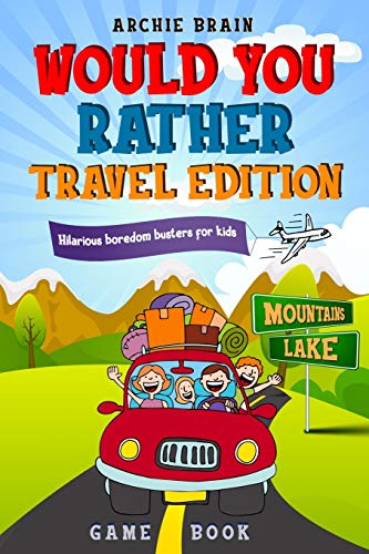 Beispielbild fr Would You Rather Game Book Travel Edition: Hilarious Plane, Car Game: Road Trip Activities For Kids & Teens zum Verkauf von ThriftBooks-Dallas