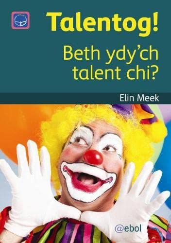 9781908574688: Cyfres Darllen Difyr: Talentog! - Beth ydy'ch talent chi? (Welsh Edition)